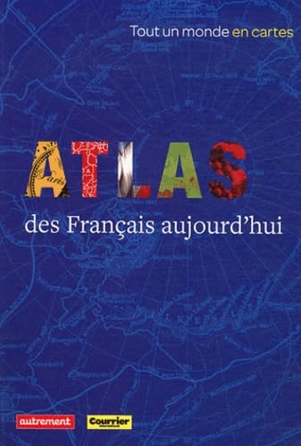 COURRIER INTERNATIONAL - ATLAS DES FRANCAIS D'AUJOURD'HUI book