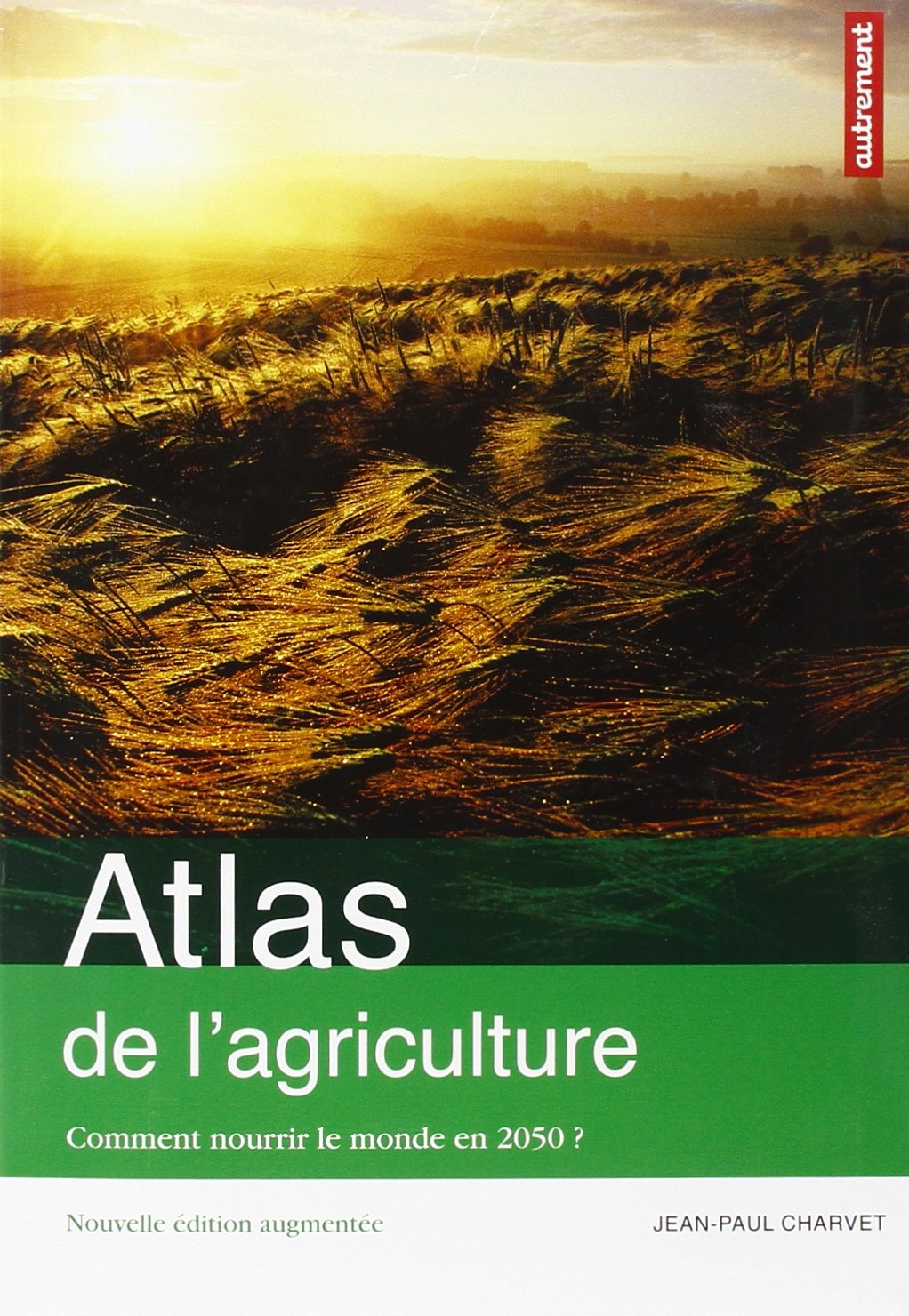 Atlas de l'agriculture: Comment nourrir le monde en 2050 ? book
