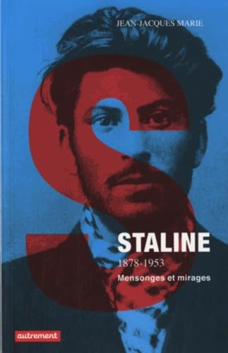 Staline: 1878-1953 - Mensonges et mirages Politics & Society