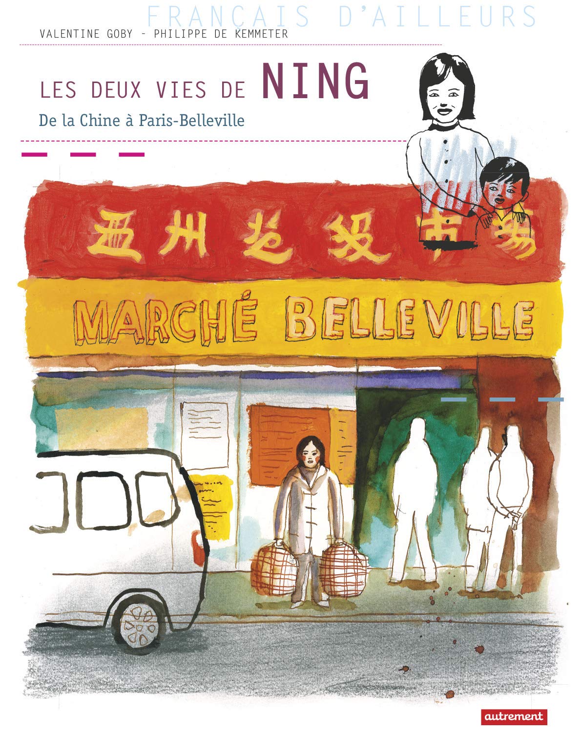 Les Deux vies de Ning: De la Chine à Paris-Belleville Books