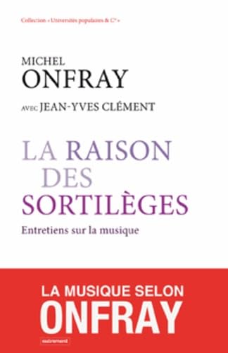 La Raison des sortilèges: Entretiens sur la musique Essays & Short Stories