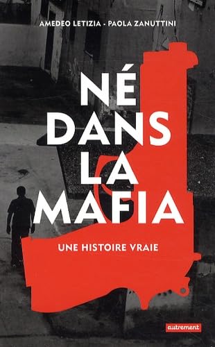 Né dans la mafia: Une histoire vraie Essays & Short Stories