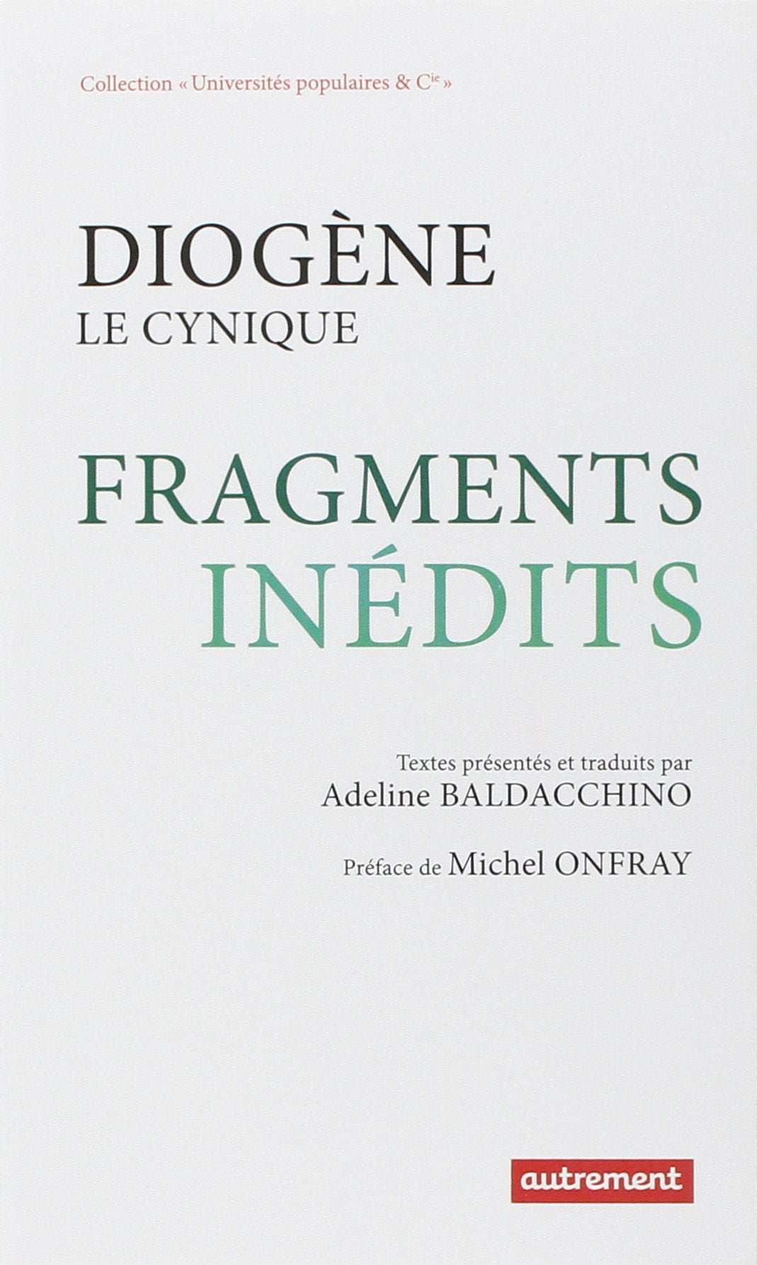 Diogène le Cynique - Fragments inédits Essays & Short Stories