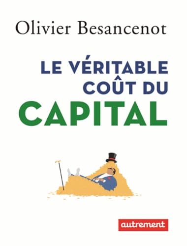 Le Véritable coût du capital Essays & Short Stories