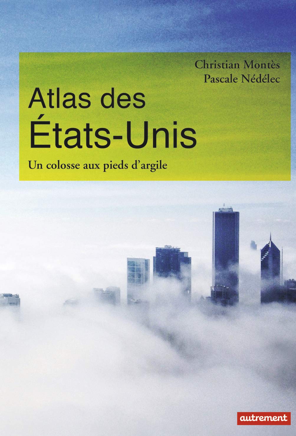 Atlas des États-Unis: Un colosse aux pieds d'argile Geology & Geography