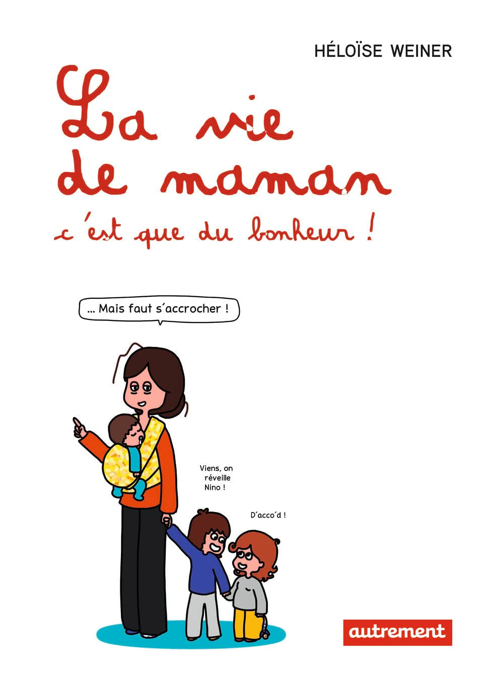 La vie de maman, c'est que du bonheur ! Essays & Short Stories