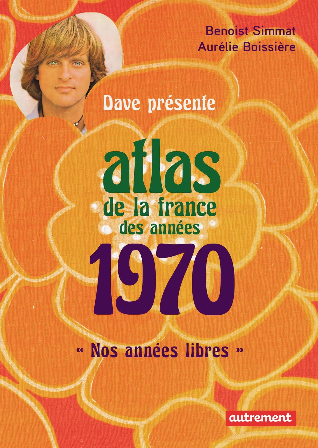 Atlas de la France des années 1970: NOS ANNEES LIBRES Geology & Geography