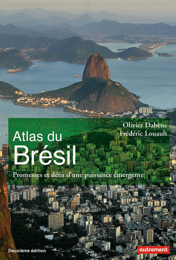 Atlas du Brésil: Promesses et défis d'une puissance émergente Geology & Geography