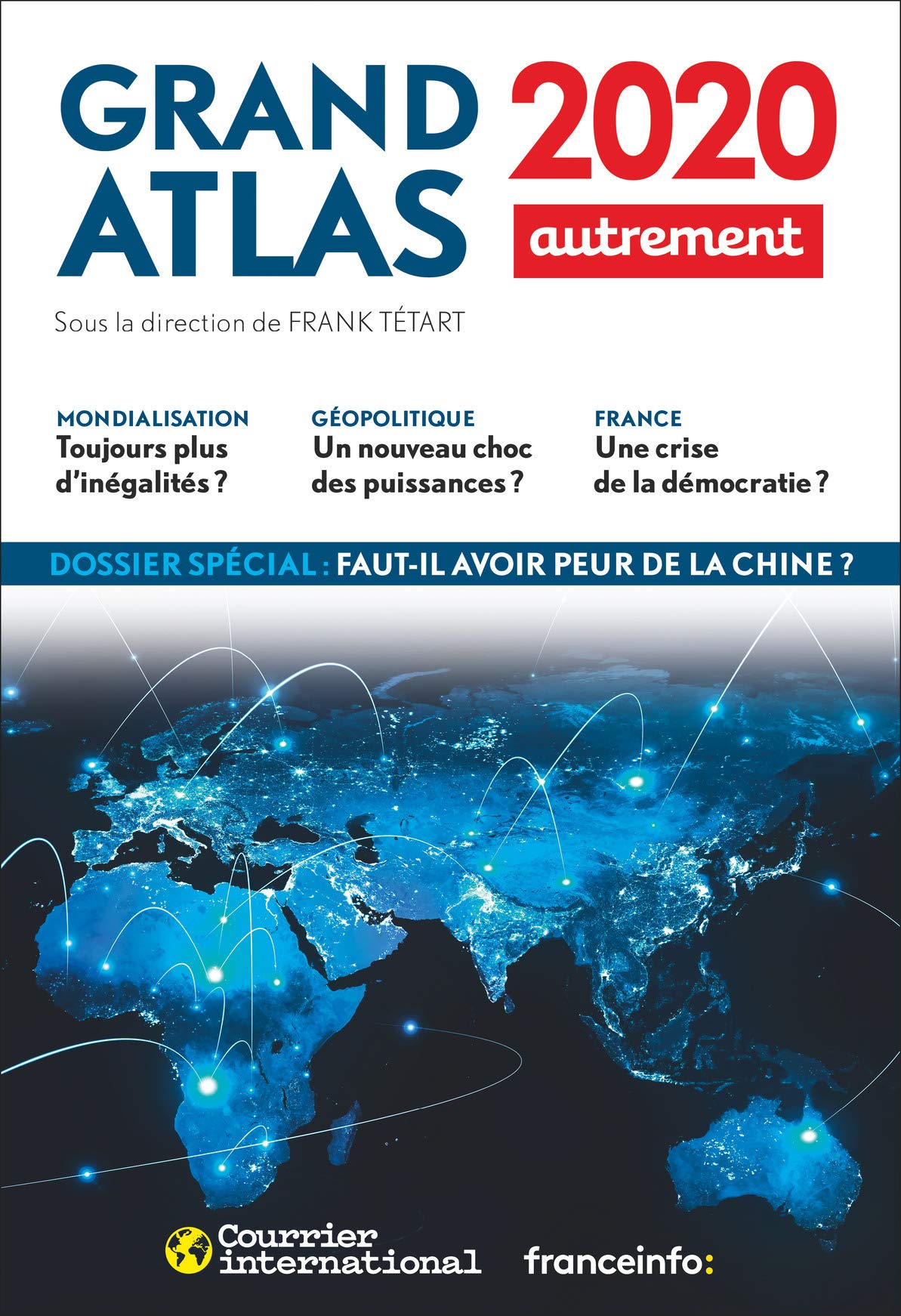 Grand Atlas 2020: Comprendre le monde en 100 cartes Geology & Geography
