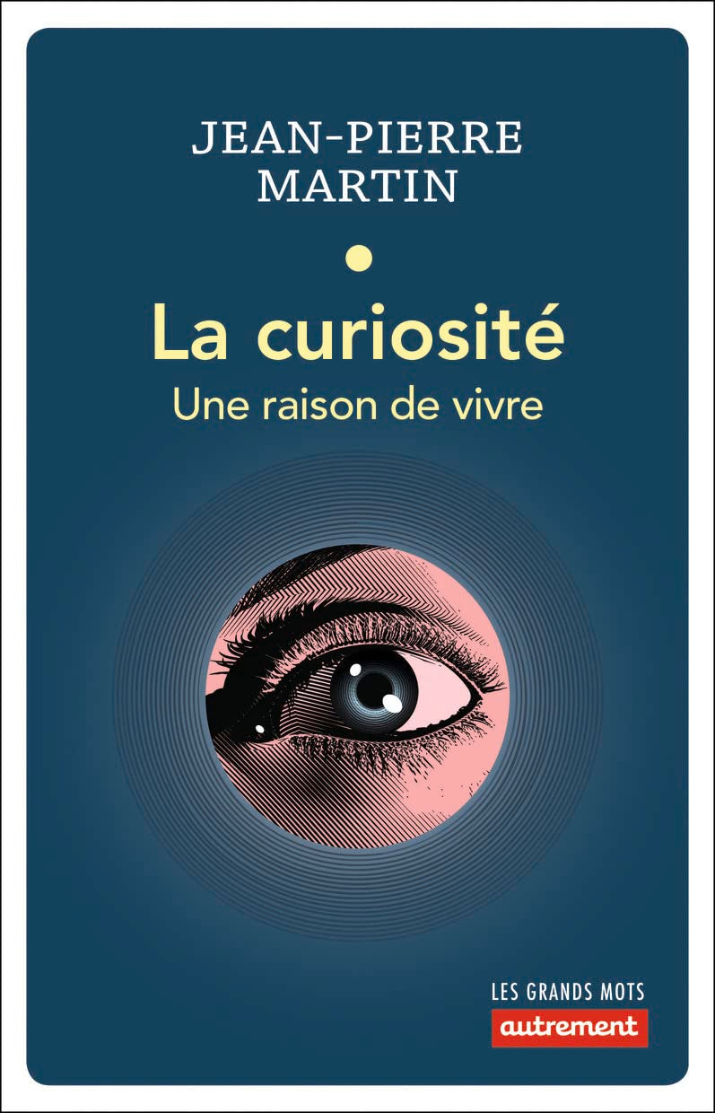 La curiosité: Une raison de vivre Philosophy