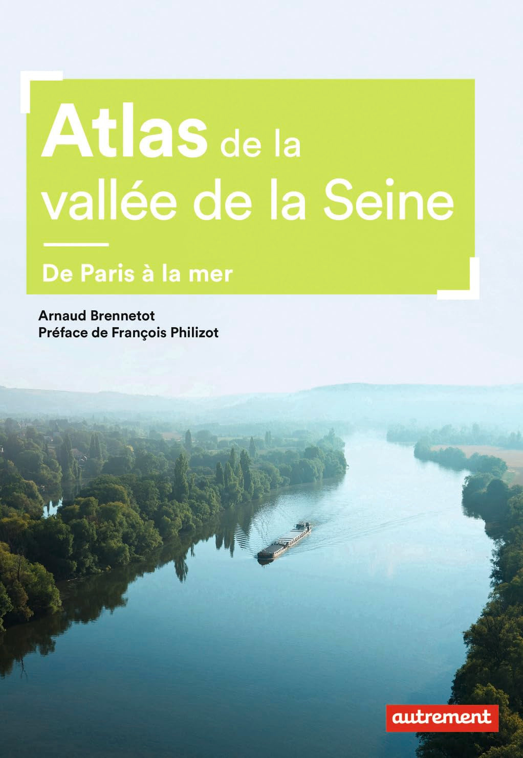 Atlas de la vallée de la Seine: De Paris à la mer book