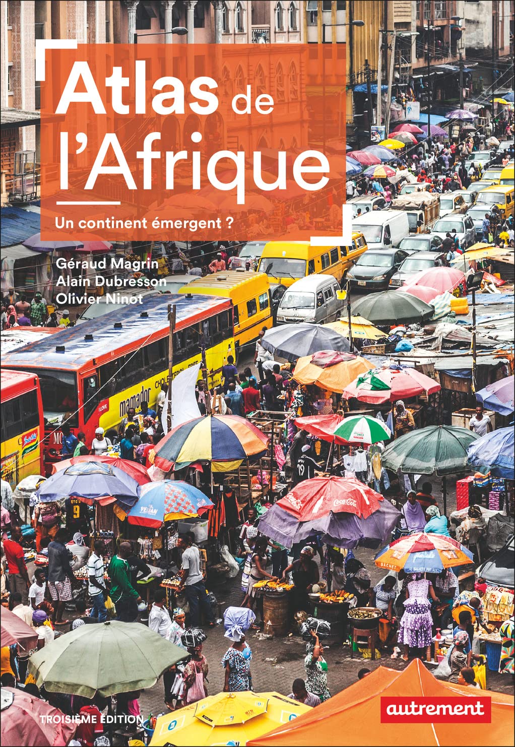 Atlas de l'Afrique: Un continent émergent ? Geology & Geography