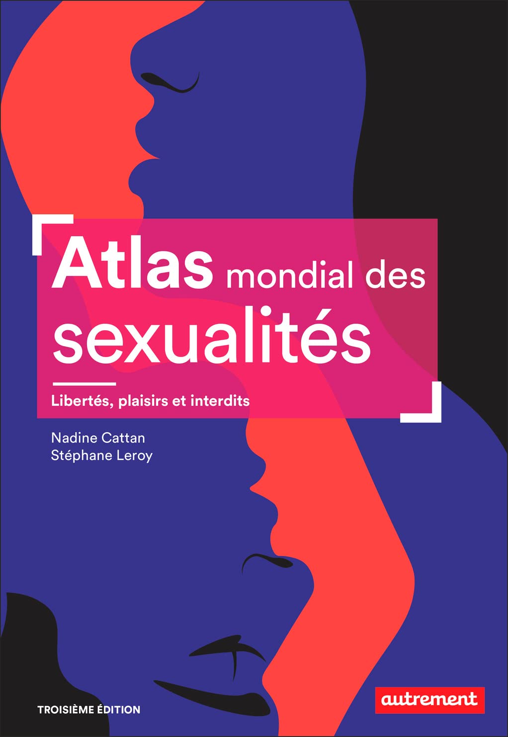 Atlas mondial des sexualités: Libertés, plaisirs et interdits Geology & Geography