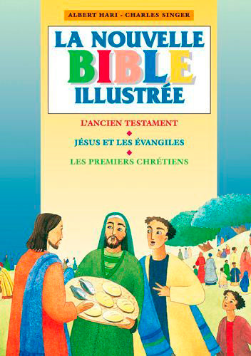 La nouvelle Bible illustrée : l'Ancien Testament, Jésus et les Evangiles, les premiers chrétiens Religion & Esotericism