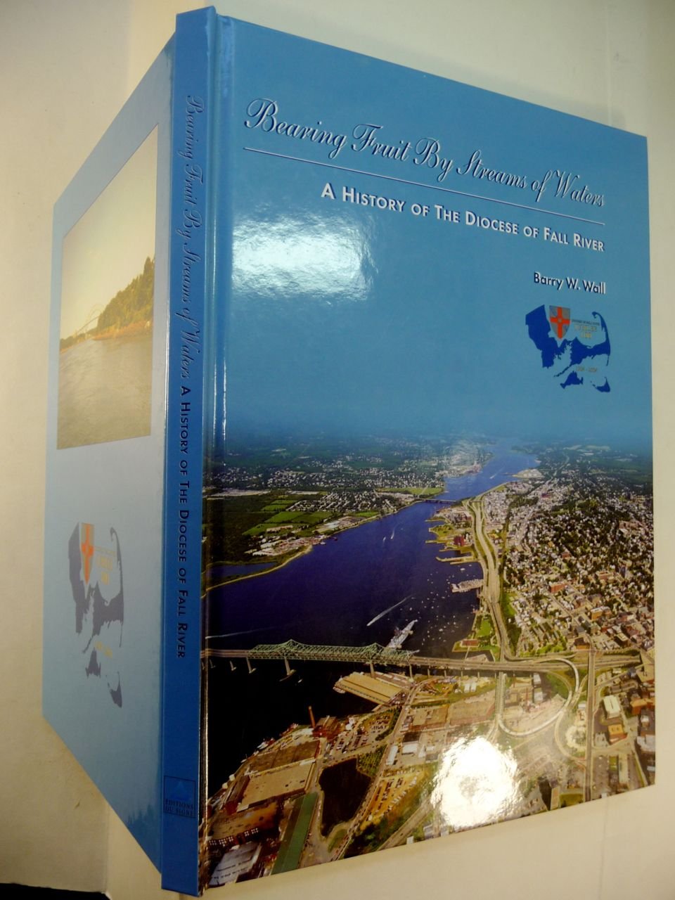 Bearing Fruit By Streams of Water: A History of The Diocese of Fall River book