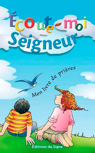 Ecoute-moi Seigneur : mon livre de prières Religion & Esotericism