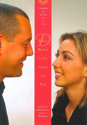 Dieu nous unit pour la vie : livre de préparation pour le mariage Religion & Esotericism