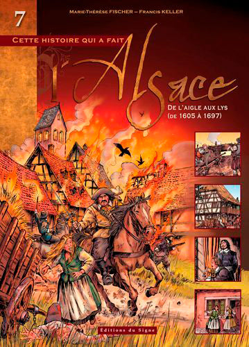 Cette histoire qui a fait l'Alsace. Vol. 7. De l'aigle aux lys : de 1605 à 1697 book
