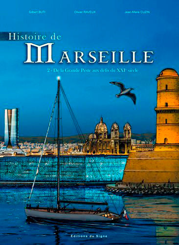Histoire de Marseille. Vol. 2. De la grande peste aux défis du XXIe siècle book
