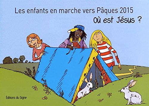 Les enfants en marche vers Pâques 2015, où est Jésus? Books