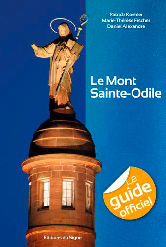 Le Mont Sainte-Odile : le guide officiel Books