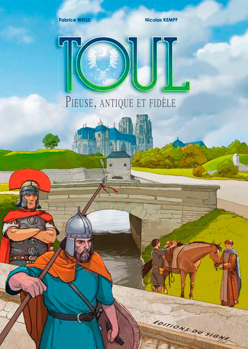Toul : pieuse, antique, fidèle. Toul : pia, prisca, fidelis Manga