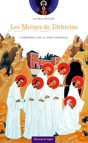 Les moines de Tibhirine : témoins de la non-violence book