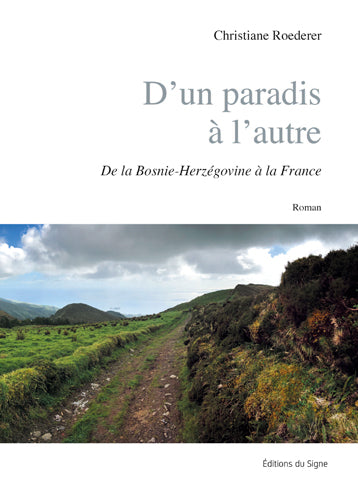 D'un paradis à l'autre : de la Bosnie-Herzégovine à la France Contemporary literature