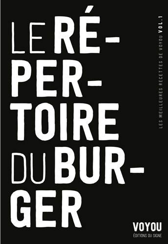 Les meilleures recettes de Voyou. Vol. 1. Le répertoire du burger Leisure, Home & Garden