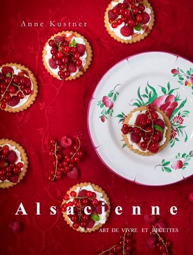 Alsacienne : art de vivre et recettes book