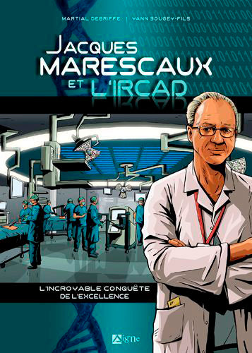 Jacques Marescaux et l'Ircad : l'incroyable conquête de l'excellence Manga