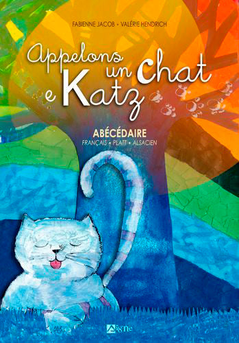 Appelons un chat e Katz : abécédaire français, platt, alsacien book