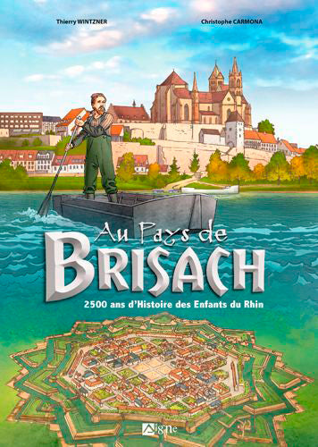 Au pays de Brisach : 2.500 ans d'histoire des enfants du Rhin Manga