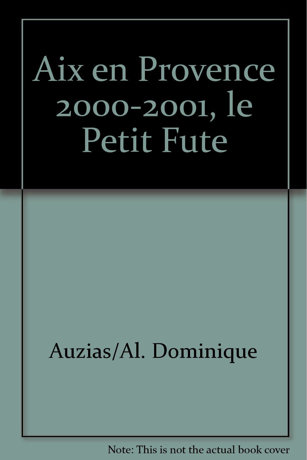 Aix-en-Provence, 2000-2001. Le Petit Futé book