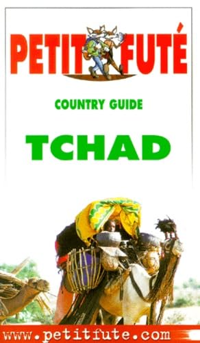 Tchad 2001, le petit fute: Edition 2001 Leisure, Home & Garden