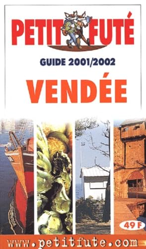 Vendee 2001-2002, le petit fute: Edition 2001-2002 Leisure, Home & Garden