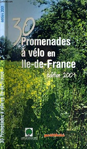 Trente promenades a velo en ile-de-france 2001, le petit fute Leisure, Home & Garden