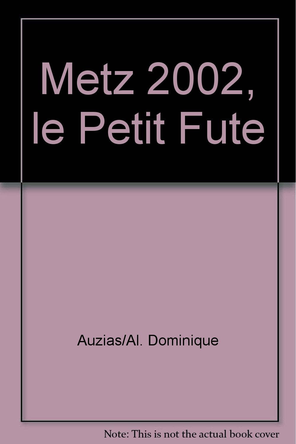 Metz 2002, le petit fute book