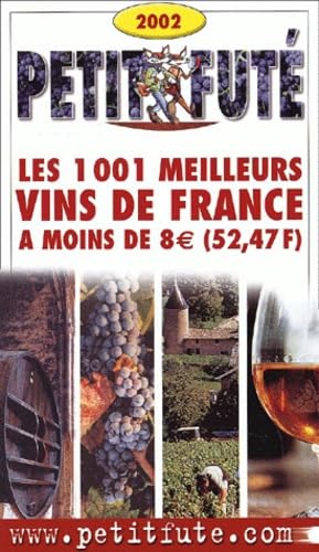 Les 1001 meilleurs vins de France à moins de 8 euros (52,47 F) book