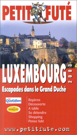 Luxembourg 2003, le petit fute Leisure, Home & Garden
