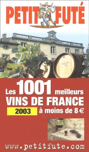 Les 1001 meilleurs vins de France à moins de 8 euro 2003 book
