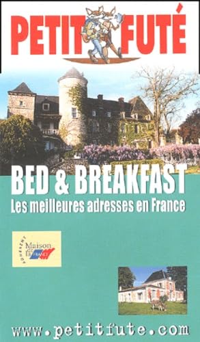Bed & Breakfast : Les meilleures adresses en France book