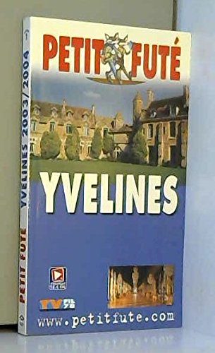 Yvelines 2003-2004, le petit fute Leisure, Home & Garden