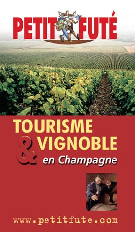 Tourisme et vignoble en champagne 2004-2005, le petit fute Leisure, Home & Garden