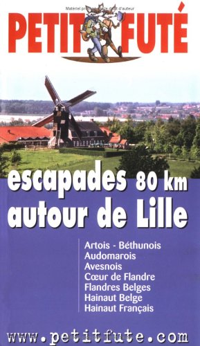 Escapades 80km autour de lille 2005, le petit fute book