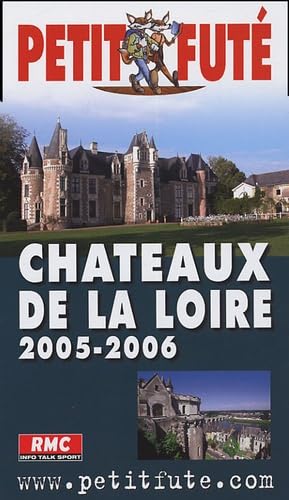Chateaux de la loire 2005-2006, le petit fute book