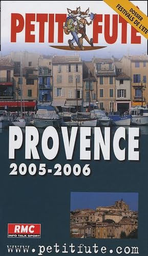 Provence 2005-2006, le petit fute: DOSSIER FESTIVALS DE L'ETE Travel