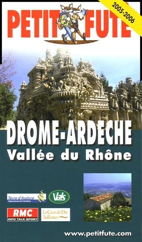 Drome - ardeche - vallee du rhone 2005-2006, le petit fute book