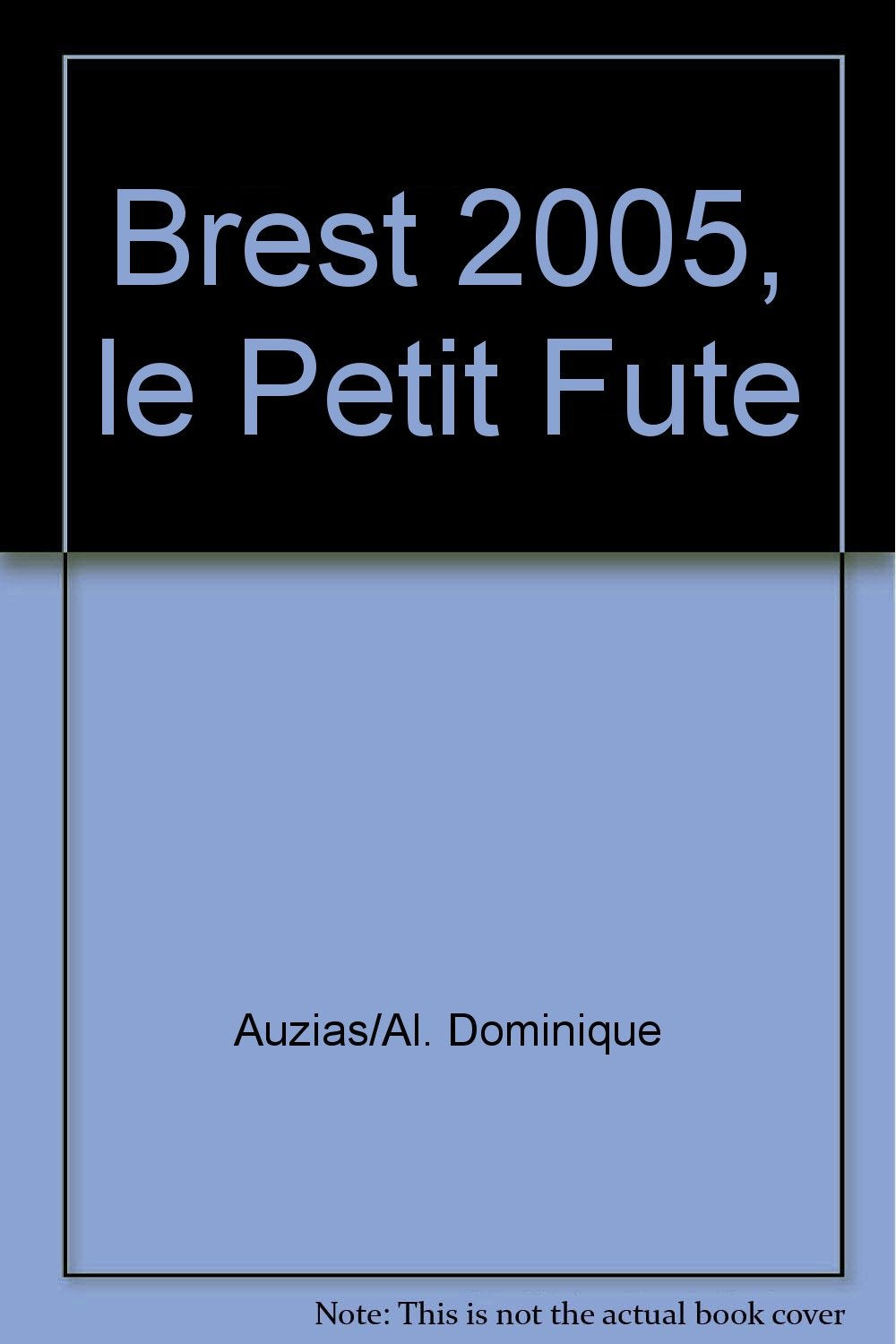 Brest 2005, le petit fute Leisure, Home & Garden
