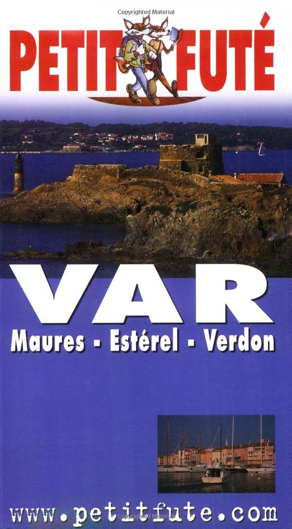Var 2005, le petit fute: MAURES - ESTEREL - VERDON book